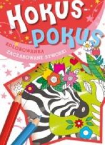Hokus-pokus. Zaczarowane stworki