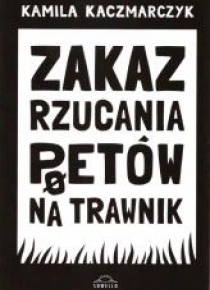 Zakaz rzucania poetów na trawnik
