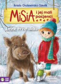 Misia i jej mali pacjenci. Leśne Przytulisko