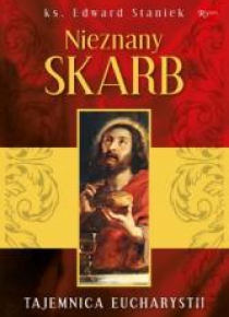 Nieznany skarb. Tajemnice Eucharystii