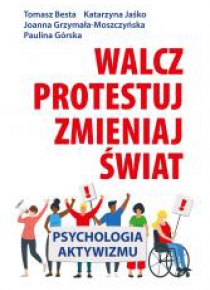 Walcz, protestuj, zmieniaj świat!
