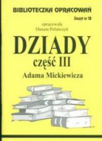 Biblioteczka opracowań nr 018 Dziady cz. III
