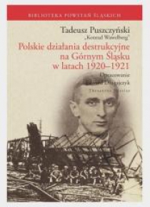 Polskie działania destrukcyjne na Górnym Śląsku...