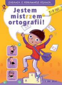 Jestem mistrzem ortografii! Zadania z poprawnego..