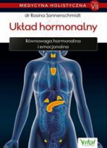 Medycyna holistyczna T.7 Układ hormonalny
