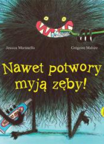 Nawet potwory myją zęby