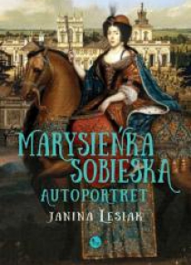 Marysieńka Sobieska. Autoportret