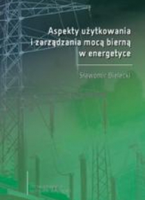 Aspekty użytkowania i zarządzania mocą bierną...