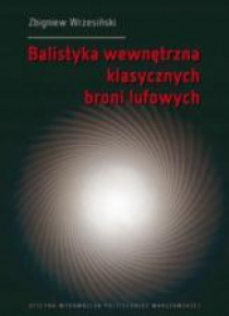 Balistyka wewnętrzna klasycznych broni lufowych