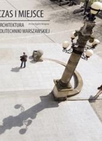Czas i miejsce. Architektura Politechniki...