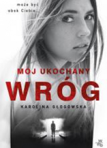 Mój ukochany wróg.
