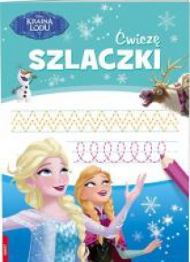 Kraina lodu. Ćwiczę Szlaczki