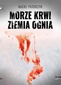 Morze krwi, ziemia ognia audiobook