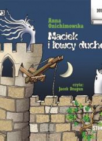 Duch Maciek T.2 Maciek i łowcy duchów audiobook