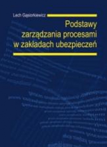 Podstawy zarządzania procesami w zakładach ubezp.