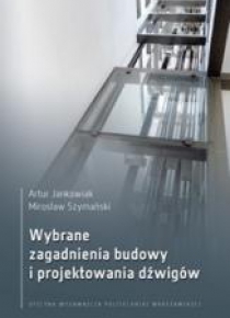 Wybrane zagadnienia budowy i projektowania dźwigów