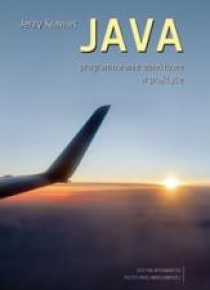 JAVA. Programowanie obiektowe w praktyce