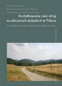 Kształtowanie sieci dróg na obszarach wiejskich...