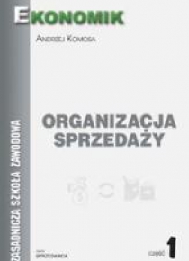 Organizacja sprzedaży podręcznik cz.1 EKONOMIK