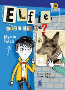 Elfie, gdzie jesteś?