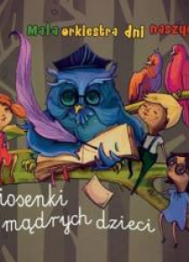 Mała orkiestra dni... Piosenki mądrych dzieci CD