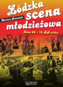 Łódzka scena młodzieżowa. Lata 60. i 70. XX wieku