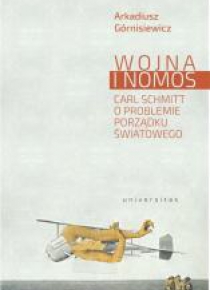 Wojna i nomos. Carl Schmitt o problemie...