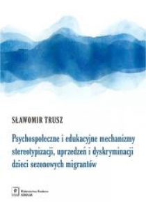 Psychospołeczne i edukacyjne mechanizmy...