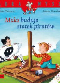 Mądra Mysz - Maks buduje statek piratów