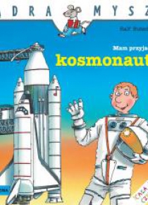 Mądra Mysz - Mam przyjaciela kosmonautę