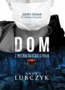 Dom z niebieskiego szkła