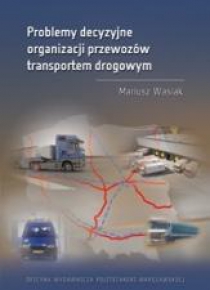 Problemy decyzyjne organizacji przewozów...