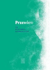 Przewiew. 12 historii otwartych