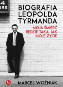 Biografia Leopolda Tyrmanda. Moja śmierć będzie...