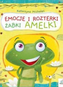 Emocje i rozterki żabki Amelki