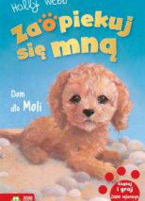 Zaopiekuj się mną. Dom dla Moli