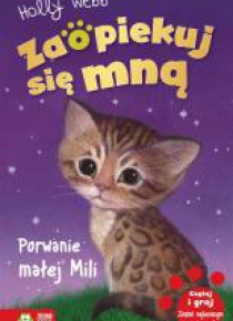 Zaopiekuj się mną. Porwanie małej Mili