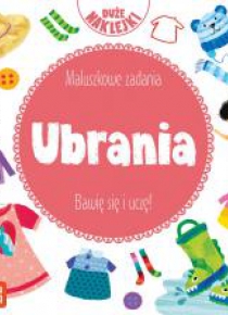 Maluszkowe zadania. Ubrania