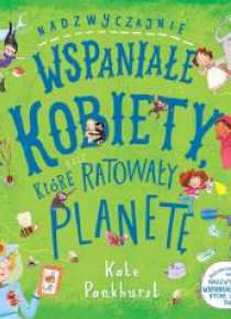 Nadzwyczajnie wspaniałe kobiety, które ratowały,,,