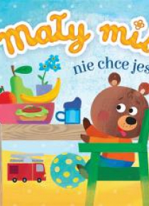 Mały miś nie chce jeść
