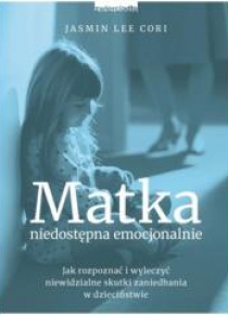Matka niedostępna emocjonalnie