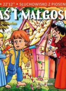 Słuchowisko z piosenkami - Jaś i Małgosia