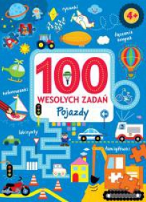 100 wesołych zadań. Pojazdy