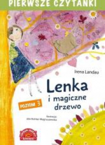 Pierwsze czytanki. Lenka i magiczne drzewo