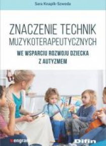 Znaczenie technik muzykoterapeutycznych...