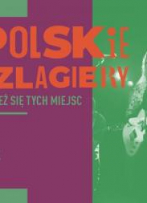 Polskie szlagiery: Strzeż się tych miejsc CD