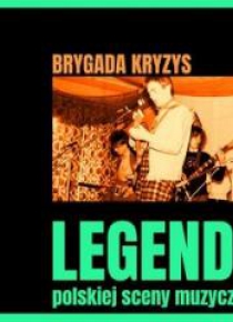 Legendy polskiej sceny muzycznej Brygada Kryzys CD