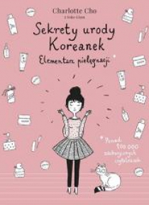 Sekrety urody Koreanek. Elementarz pielęgnacji