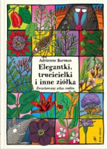 Elegantki, trucicielki i inne ziółka