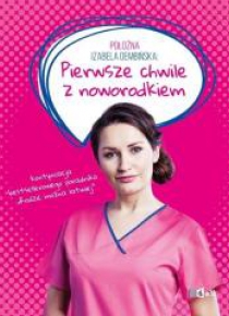Położna Izabela Dembińska. Pierwsze chwile...